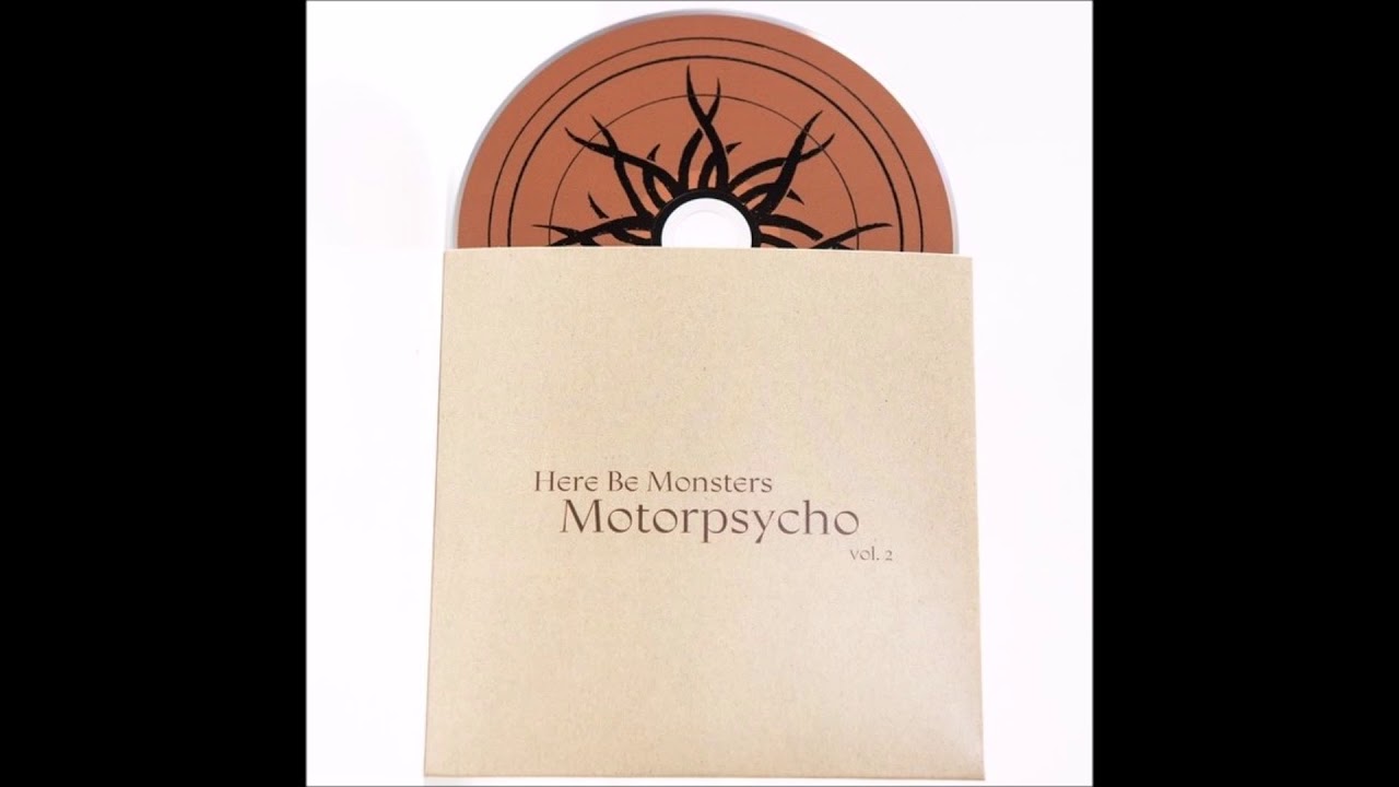 Motorpsycho - Here be Monsters vol. 2 - pt. 2