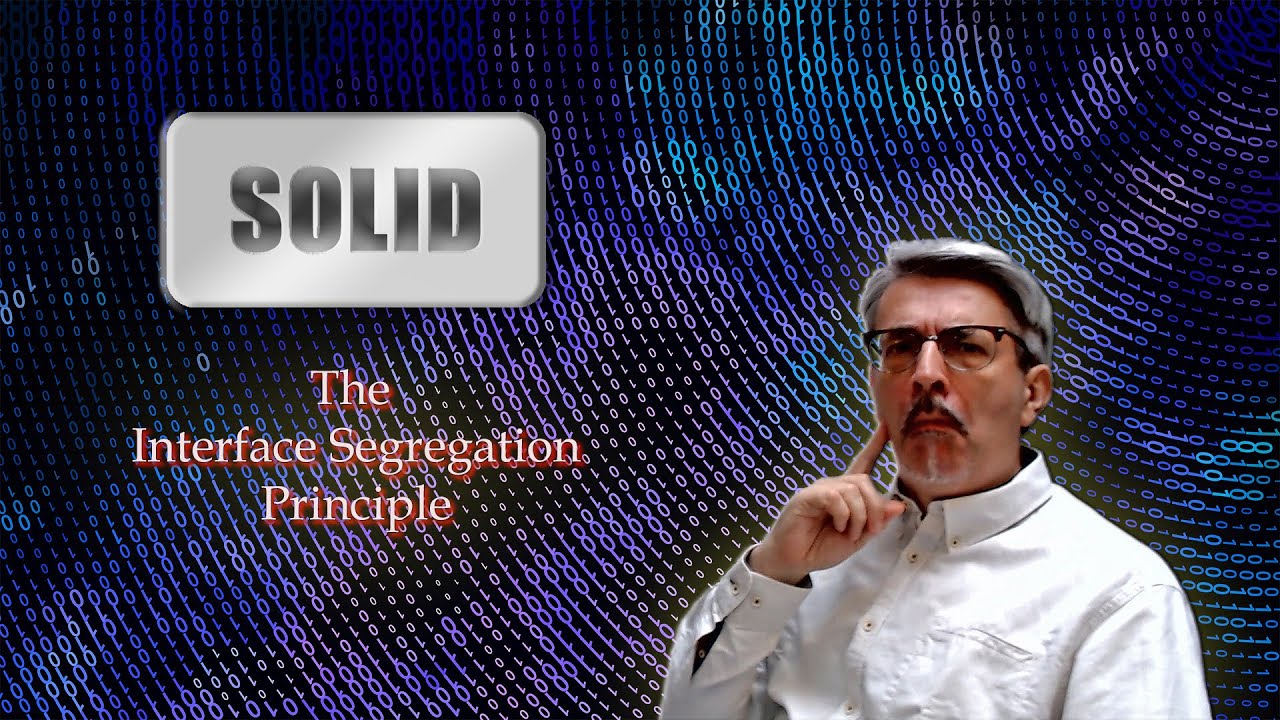 SOLID: The Interface Segregation Principle