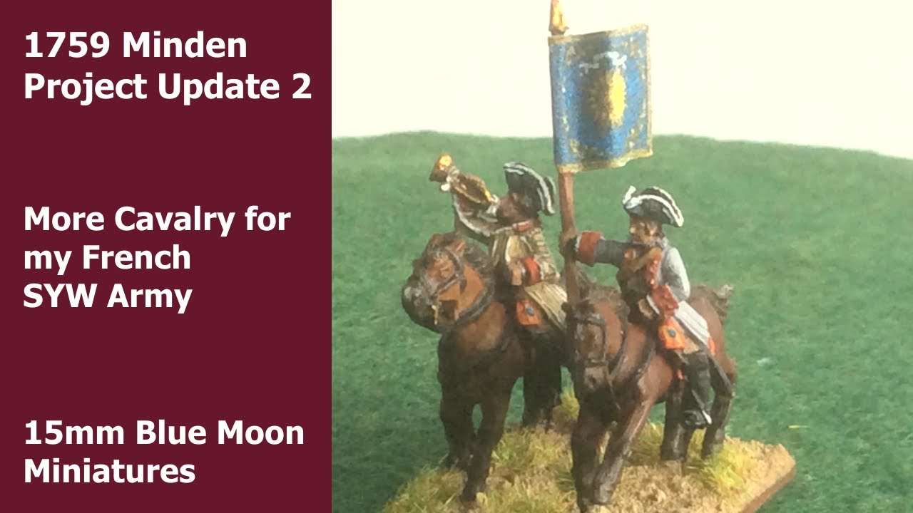 Seven Years War Project  - 15mm Blue Moon French Cavalry