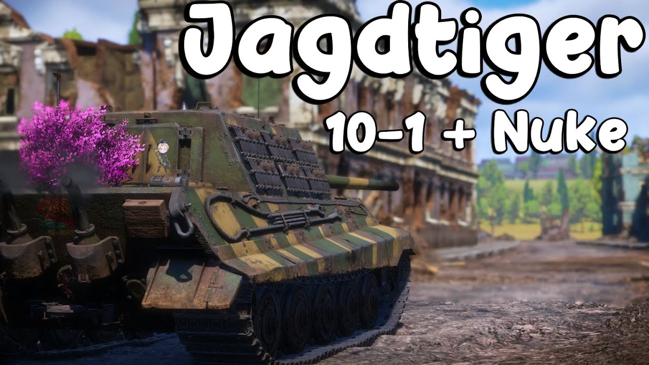 Jagdtiger. 10-1 + Nuke. I Guess It Is Not Bad?
