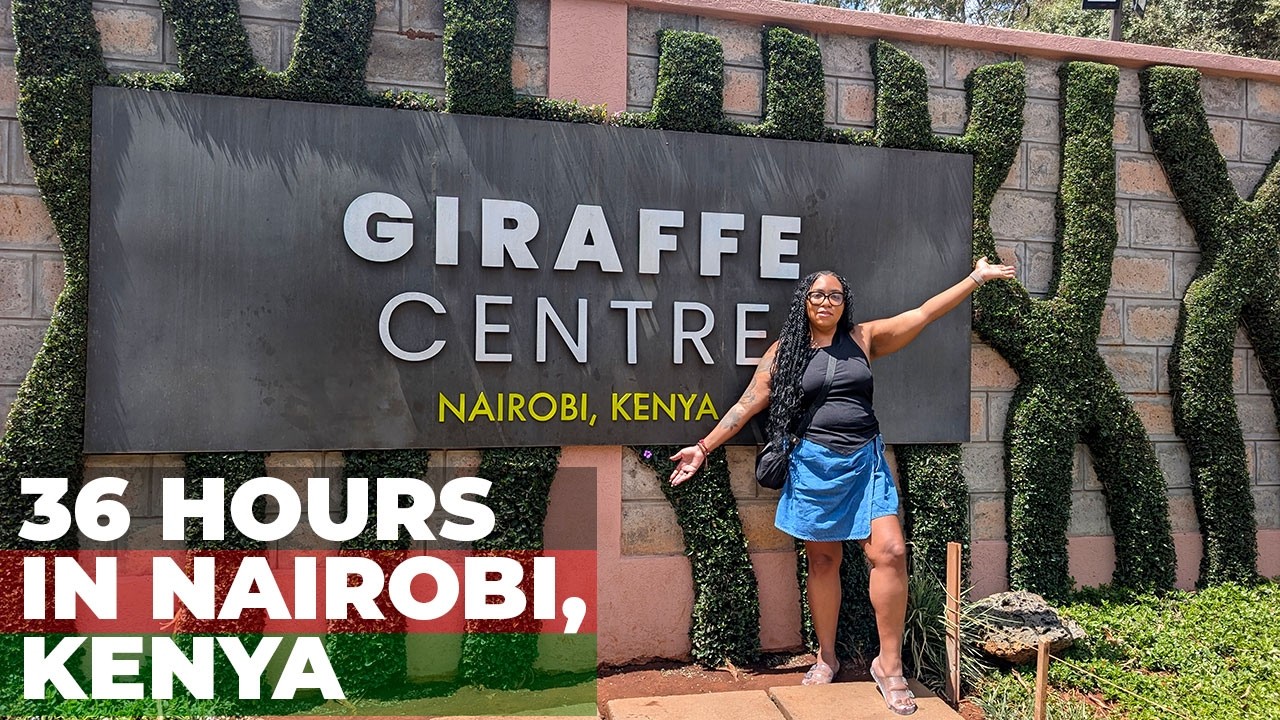 36 Hours in Nairobi | Kenya Travel Vlog | Roaming The World With You