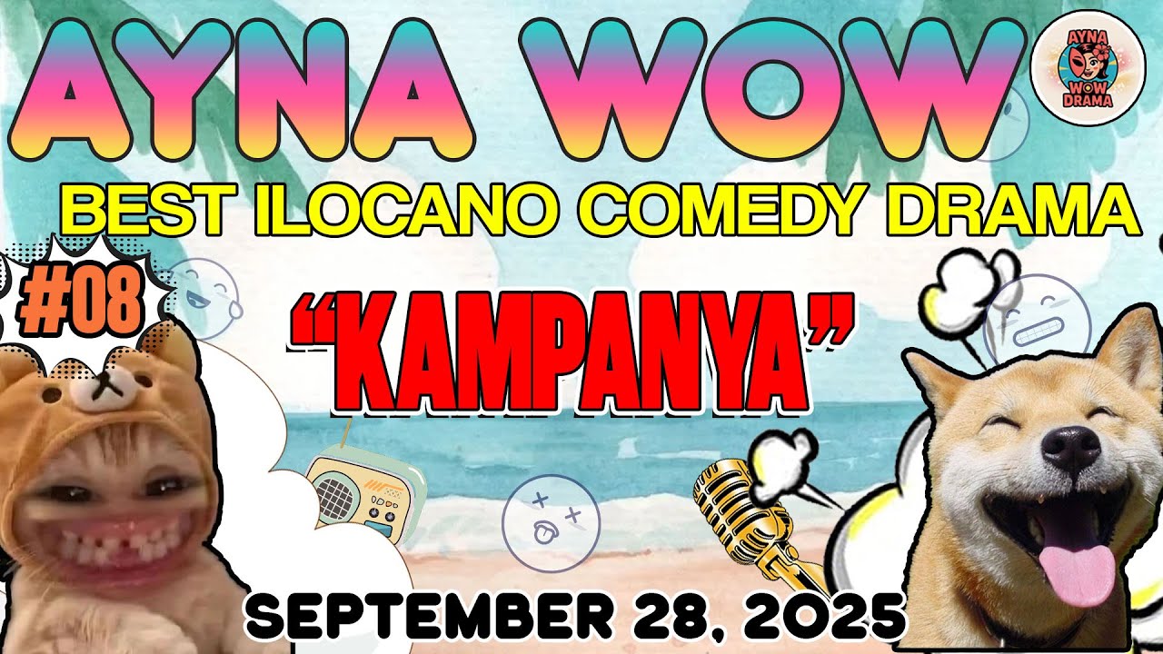 KAMPANYA | AYNA WOW 5IN1 #08 | BEST ILOCANO COMEDY 1 HOUR DRAMA - SEPTEMBER 28, 2025 #aynawowdrama