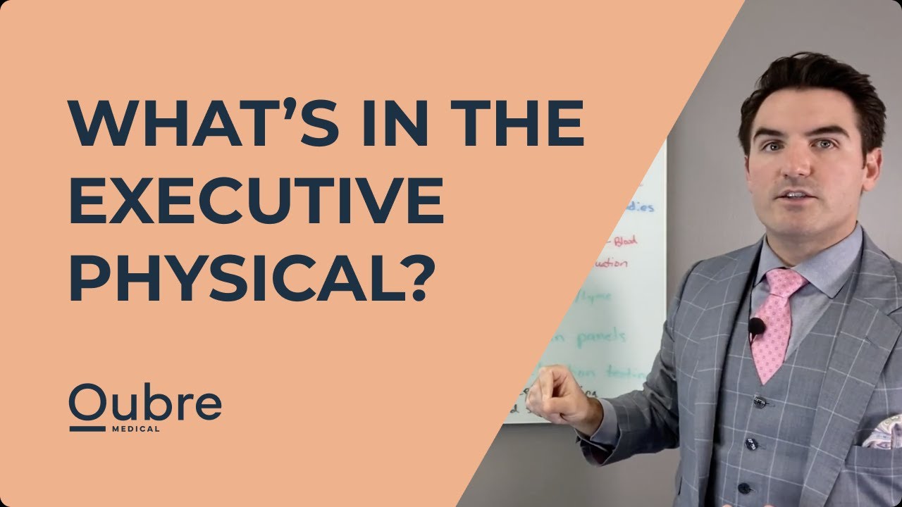 What's included in Dr. Oubre's Executive Physical?