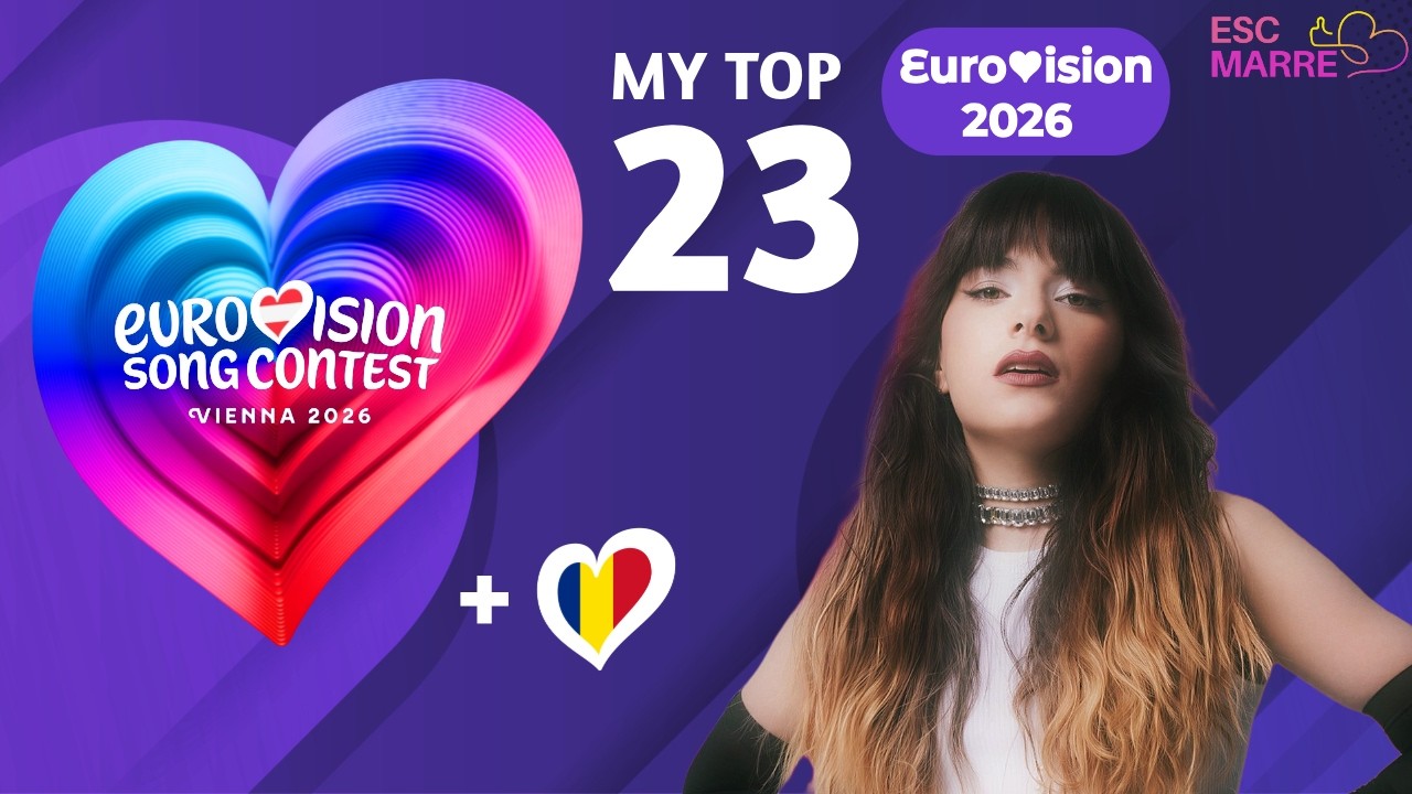 Eurovision 2026 | My Top 23 (NEW + 🇷🇴)
