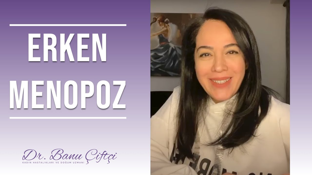Erken Menopoz