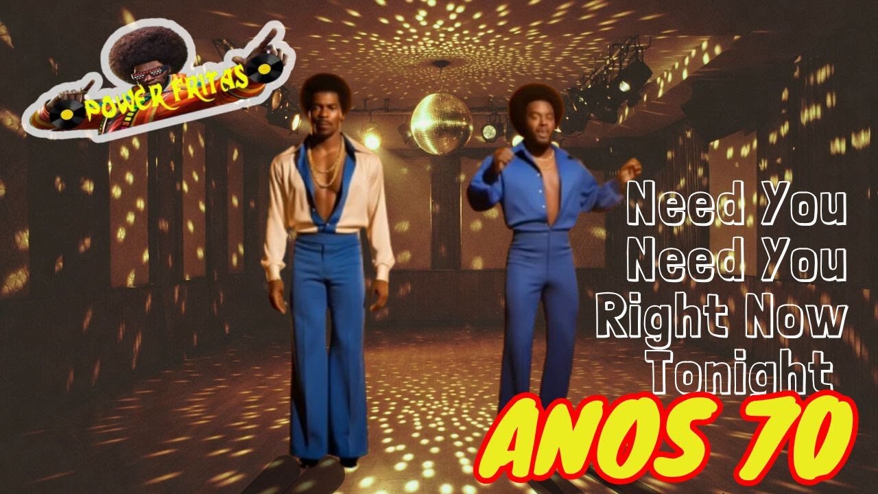 Need You Need You Right Now Tonight - Power Fritas