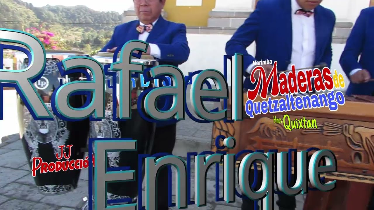 La Cumbia de Rafael Enrique - Marimba Maderas de Quetzaltenango