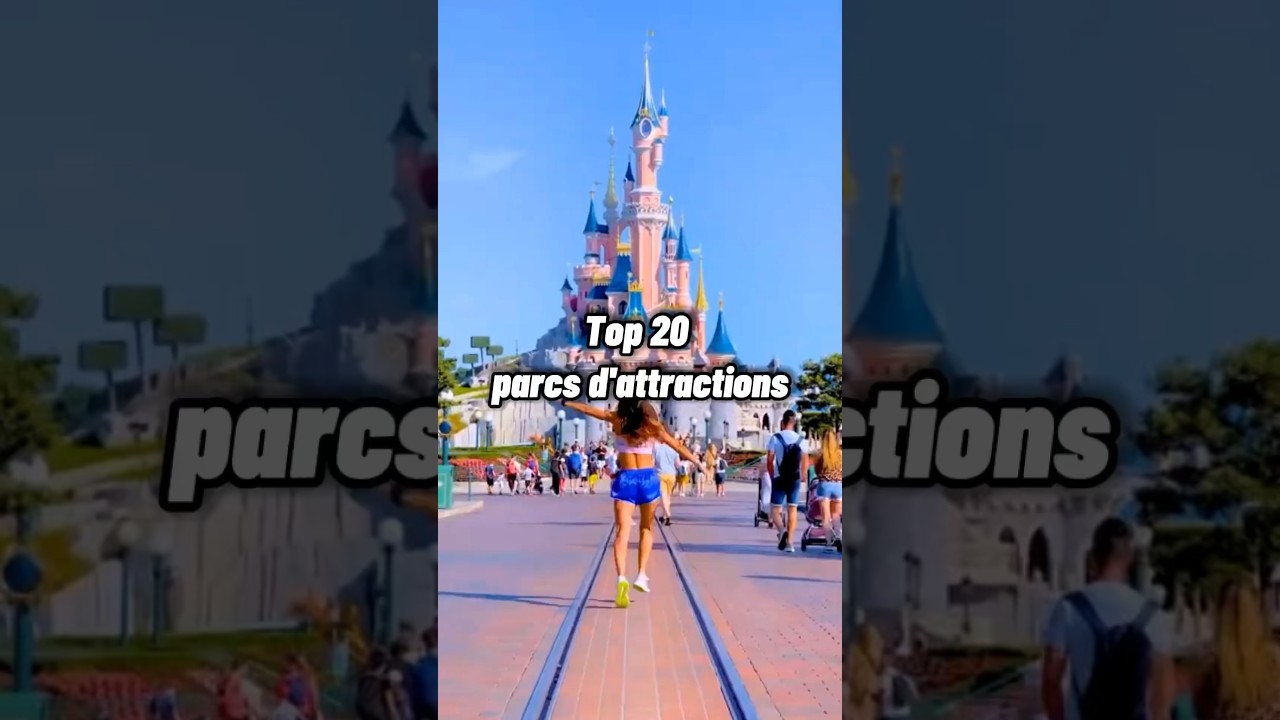Top 20 des parcs d&rsquo;attractions fran&ccedil;ais les plus populaires en 2023