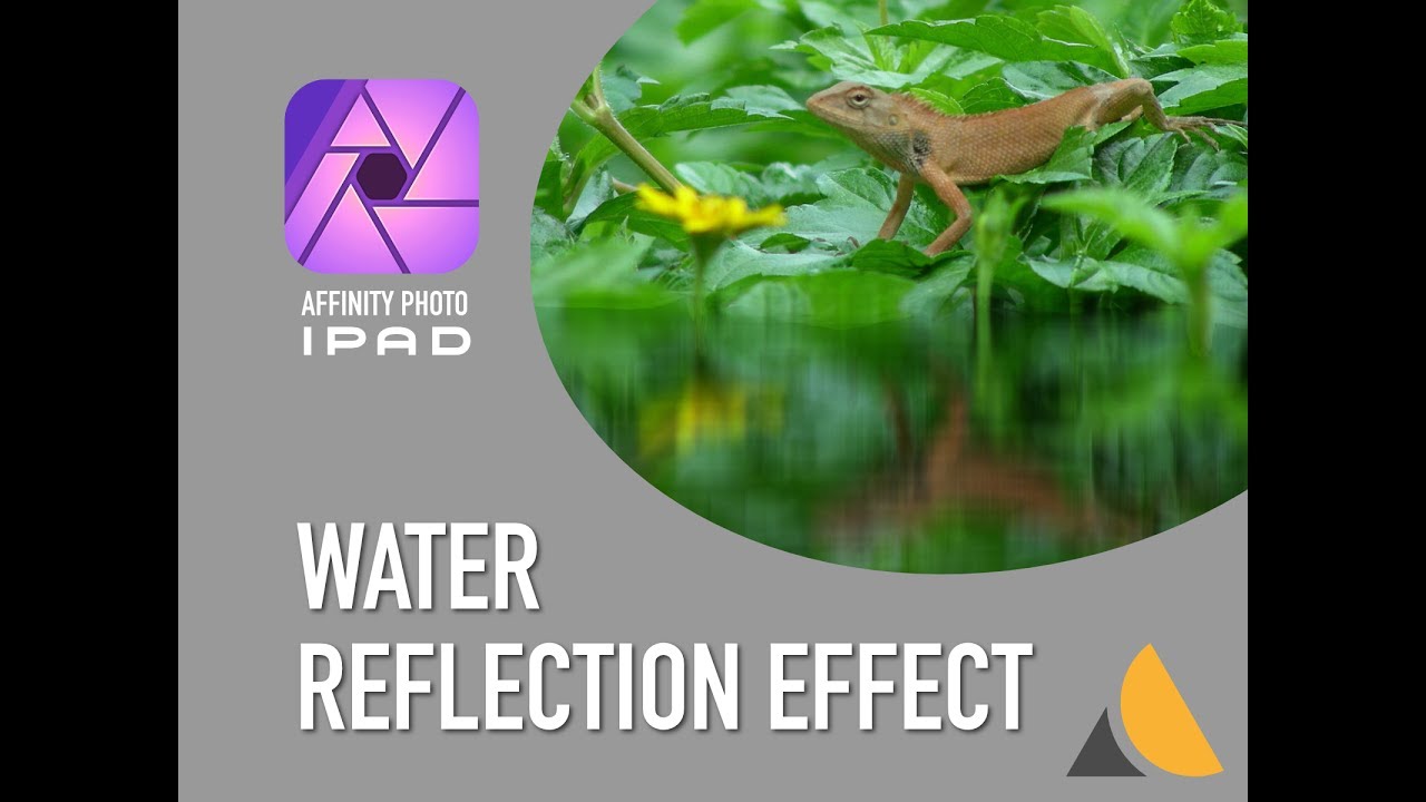 Affinity Photo iPad — WATER REFLECTION effect