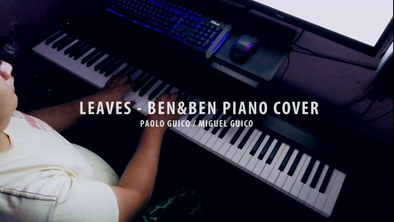 LEAVES - Ben&Ben Piano Cover