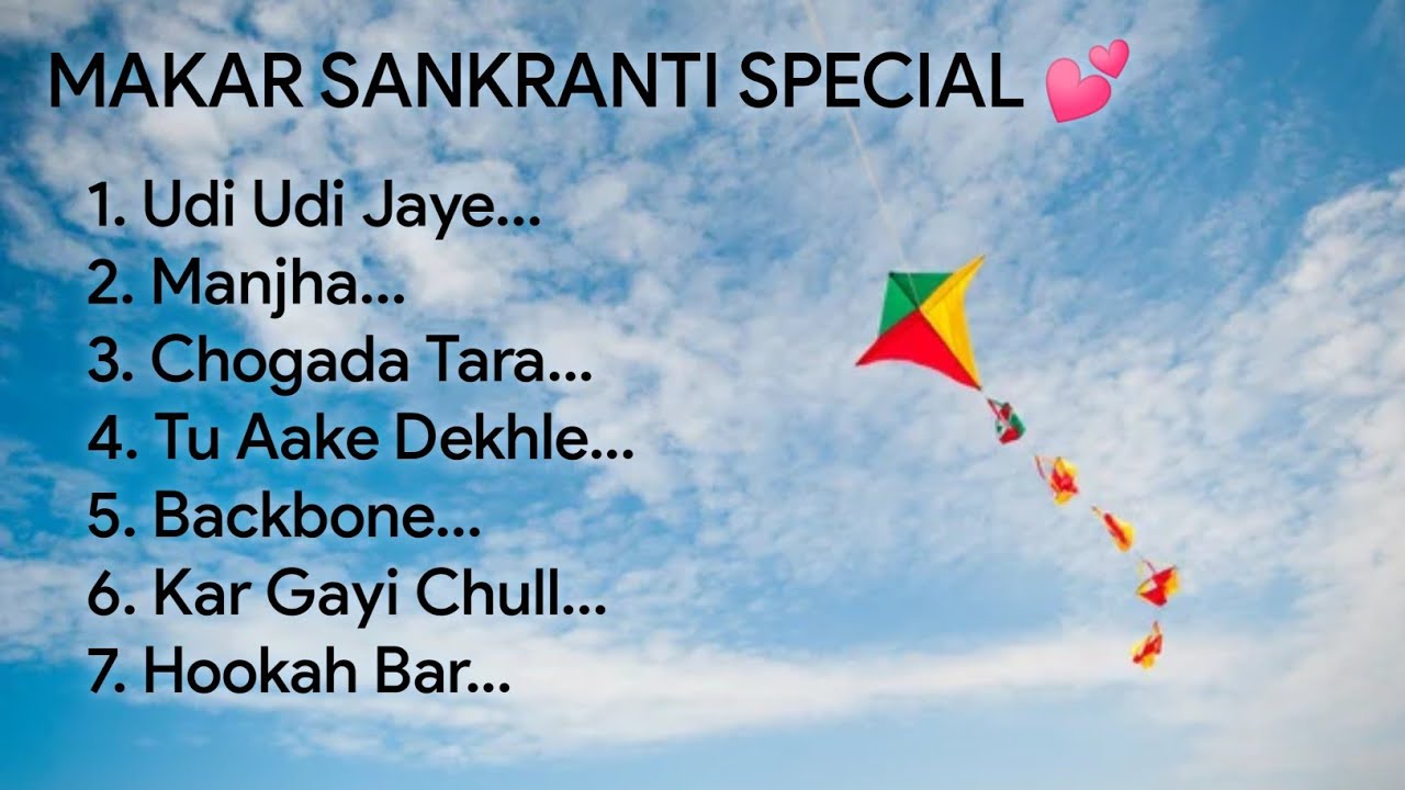 Best Songs For Makar Sankranti💕