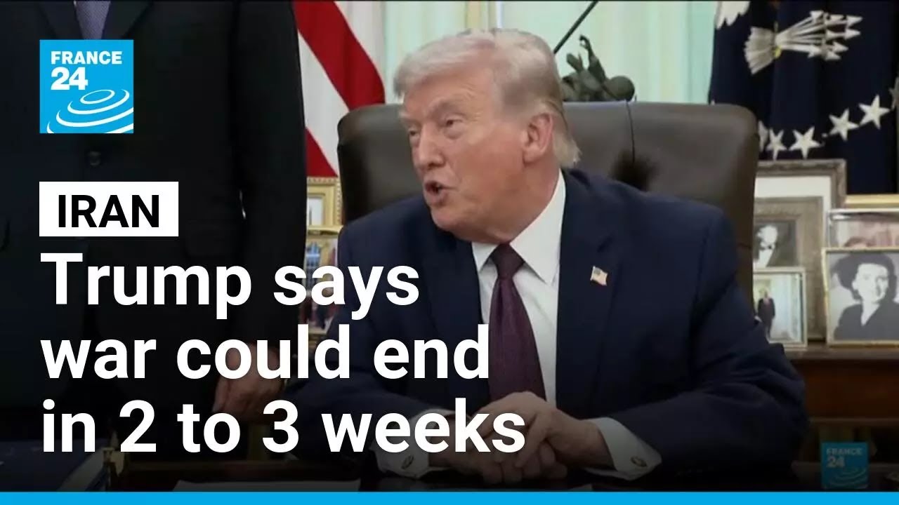 Trump says the US could end the Iran war in two to three weeks &bull; FRANCE 24 English