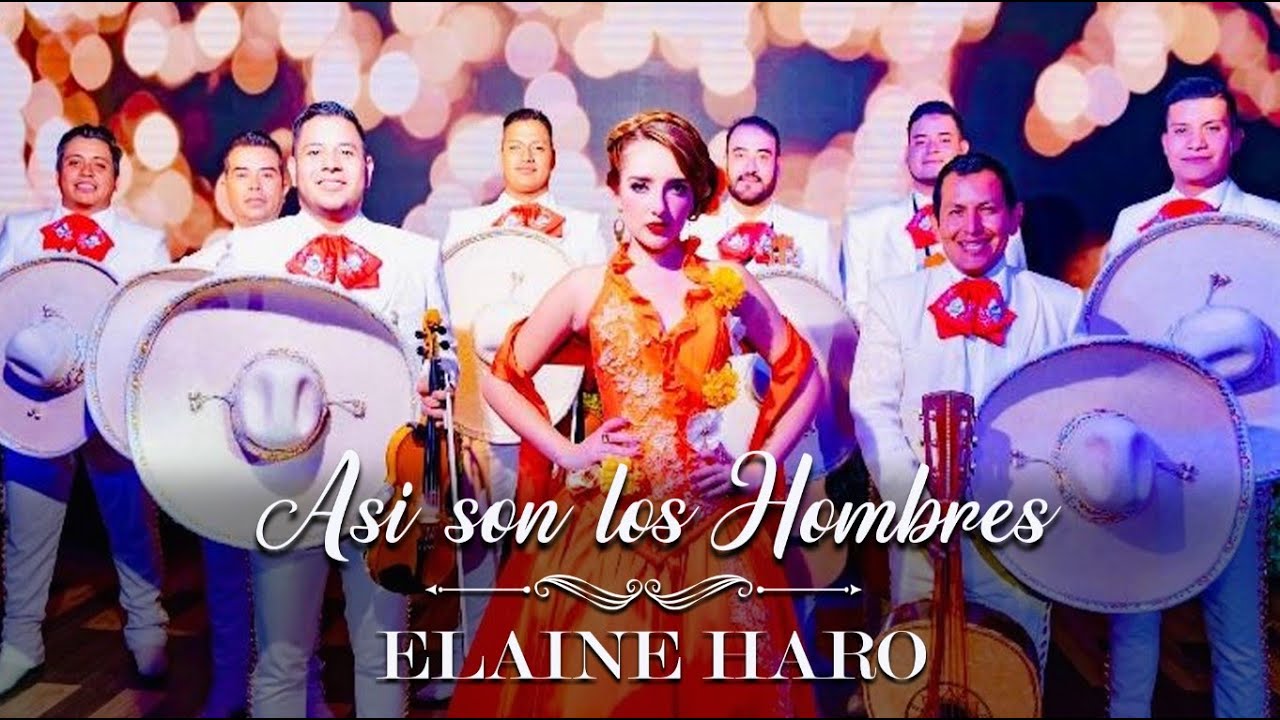 Elaine Haro - Asi son los hombres