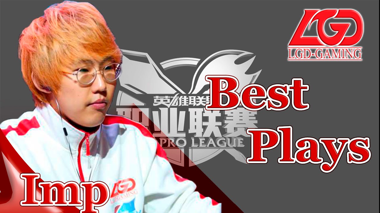 LGD Imp Highlights || Best Plays 2015 LPL Spring - Summer