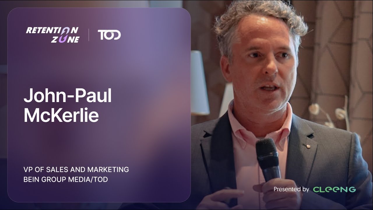 Retention Zone Live 2025: John-Paul McKerlie beIN Media/TOD:Navigating global D2C: MENA monetization