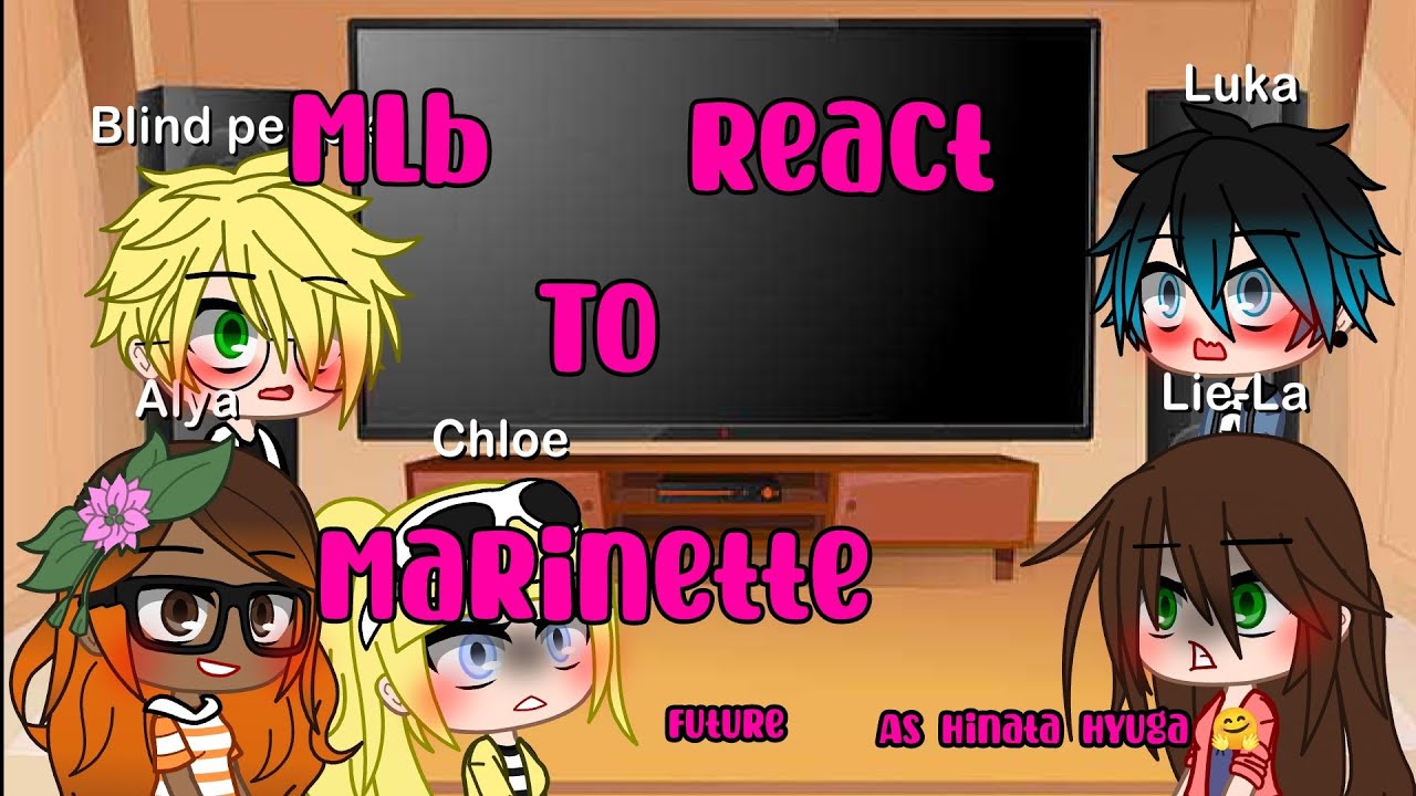 MLB react to marinette future as Hinata Hyuga 💖 {READ DISC}(1/2)