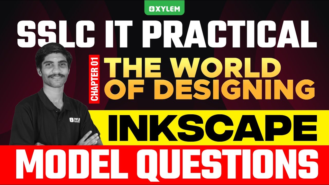 SSLC IT Practical | Chapter 1 : The World of Designing / Inkscape | Xylem SSLC