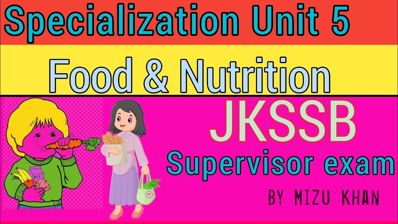 Food nutrition health and fitness || Specialisation ||  unit 5 || For jkssb female supervisor exam .