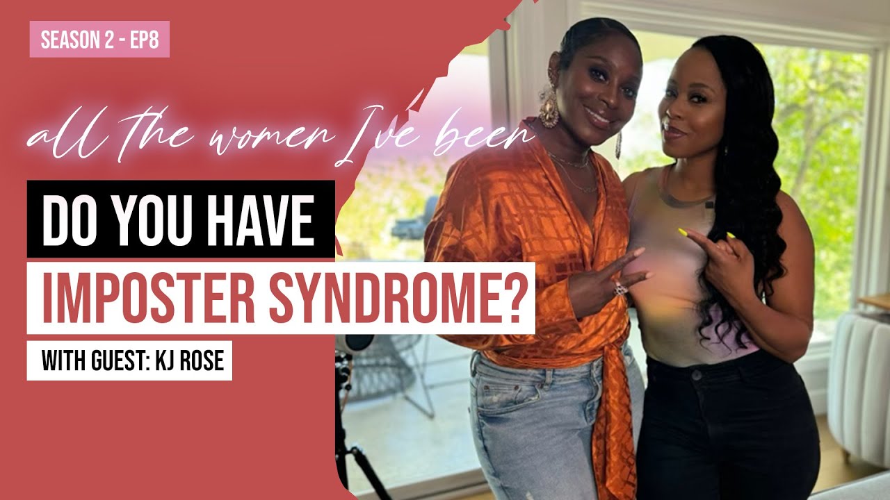 Season 2 Ep 8 - Overcoming Imposter Syndrome with KJ Rose