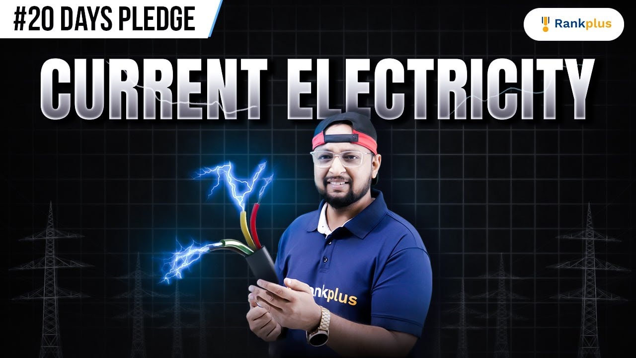 Current Electricity | Physics 20 Days Pledge | CBSE Class 12 - NCERT | Rankplus Arpit Sir