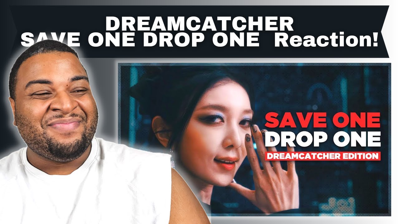 DREAMCATCHER | SAVE ONE DROP ONE (EXTREME EDITION) Reaction!!!