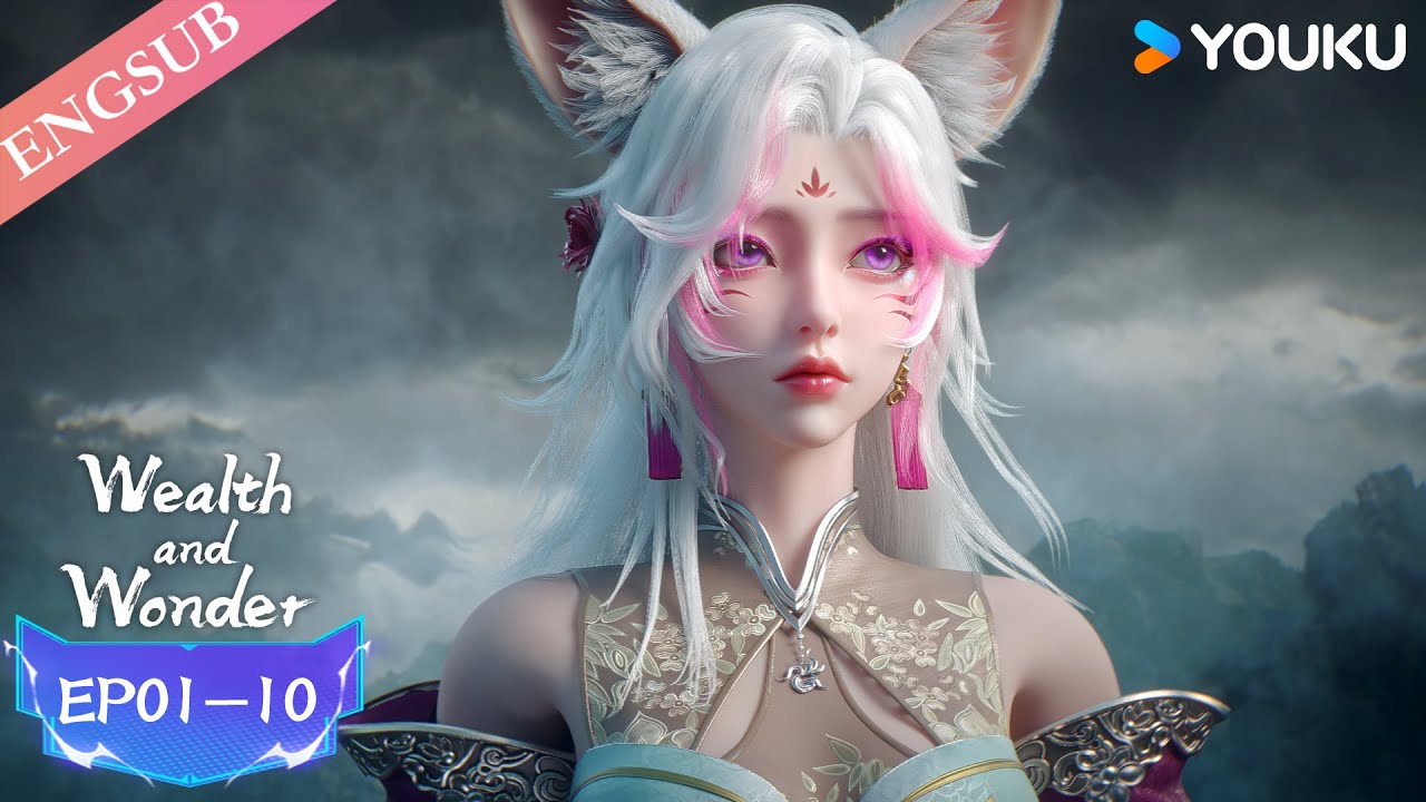 【Wealth and Wonder】EP01-10 | Chinese Fantasy Anime | YOUKU ANIMATION