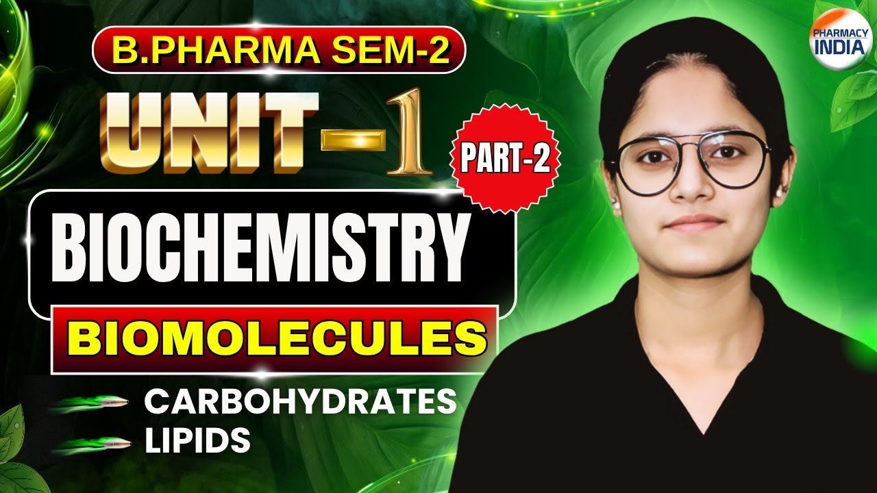 Carbohydrates & Lipids | Biomolecules | Biochemistry | Unit -1 | Part - 2 | B.Pharm | 2nd Sem