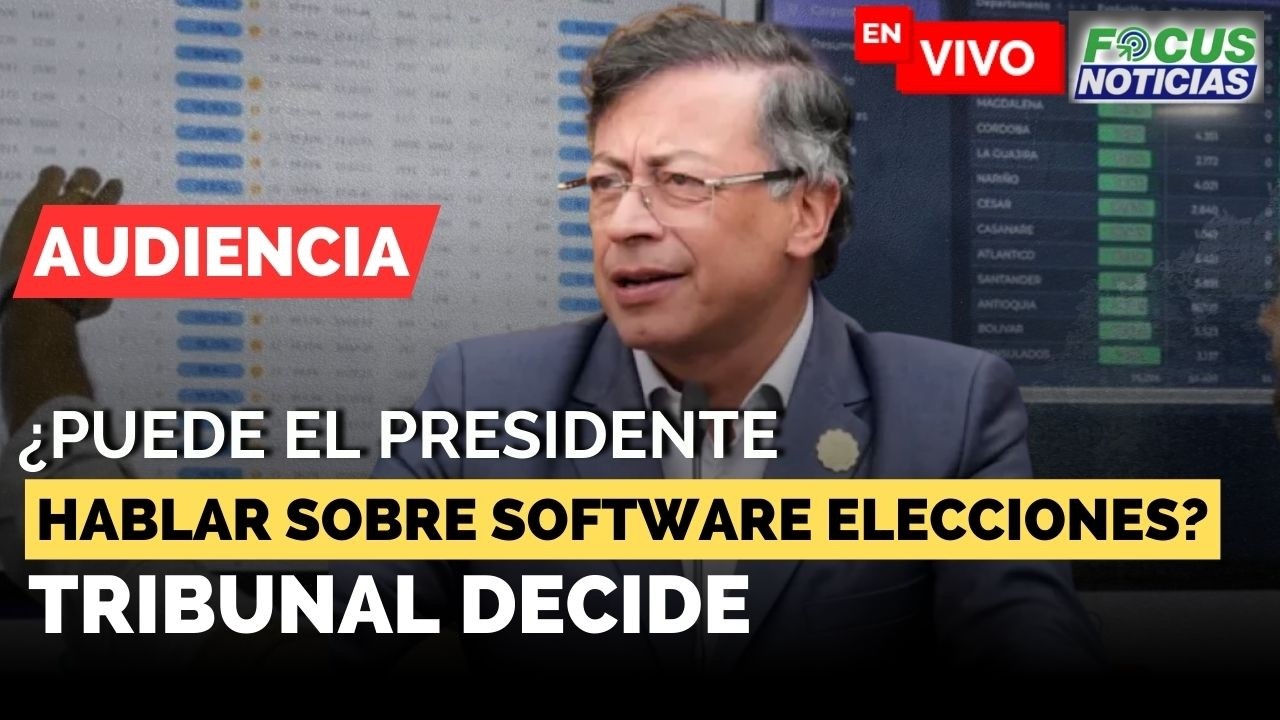 #ENVIVO | Audiencia ¿Presidente PETRO Puede Pronunciarse SOFTWARE Elecciones? Tribunal DECIDE #Focus