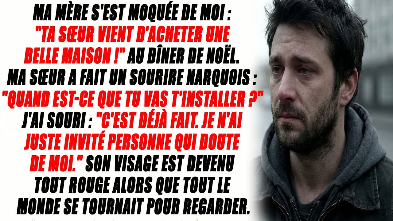 À Noël, Maman S'est Moquée De Moi Car Ma Sœur A Une Maison. J'ai Gardé Le Sourire.