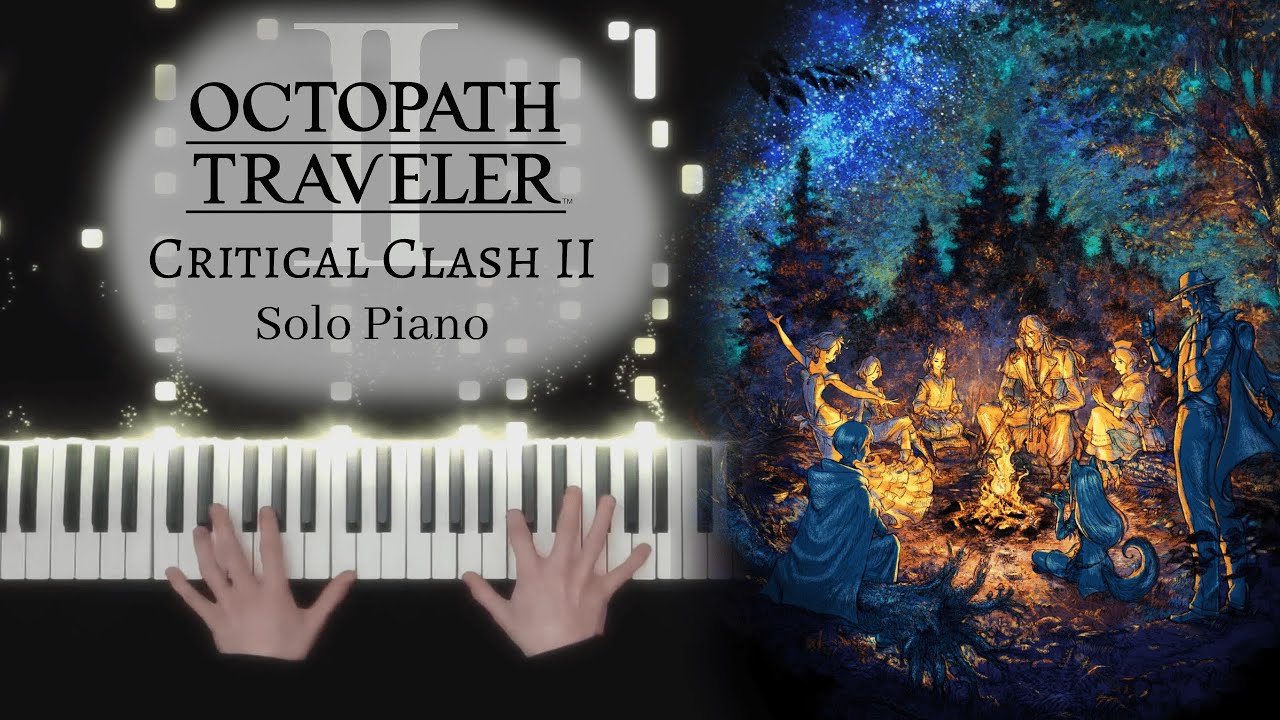 Octopath Traveler II - Critical Clash II - Solo Piano [+ Sheet Music]