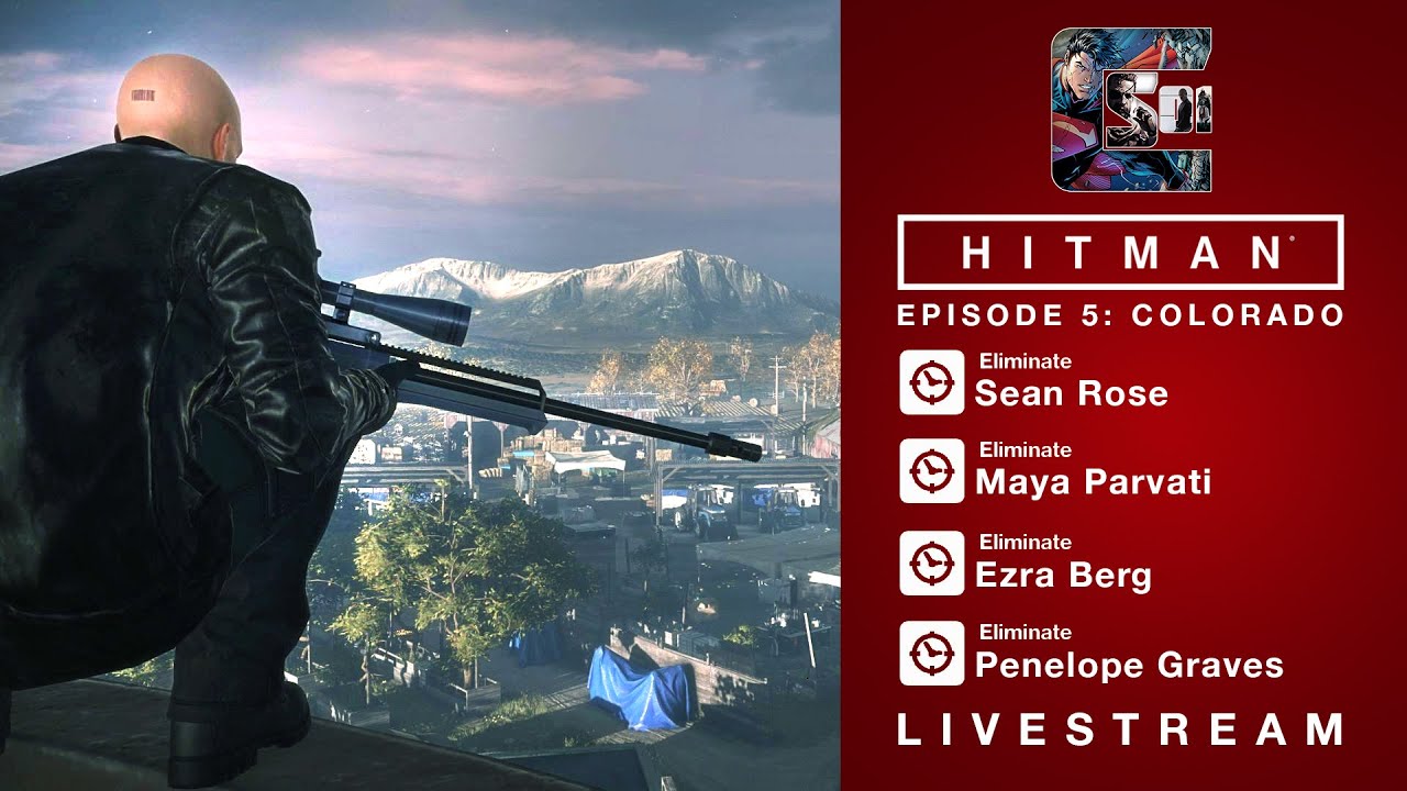 HITMAN - Episode 5 Livestream - Colorado | CenterStrain01