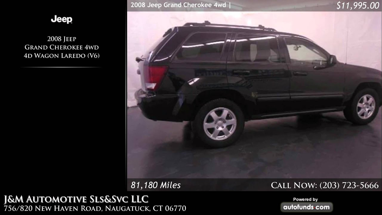 Used 2008 Jeep Grand Cherokee 4wd | J&amp;M Automotive Sls&amp;Svc LLC, Naugatuck, CT - SOLD