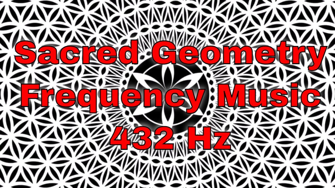 Sacred Geometry - Frequency Music 432 hz - Sound Healing Session