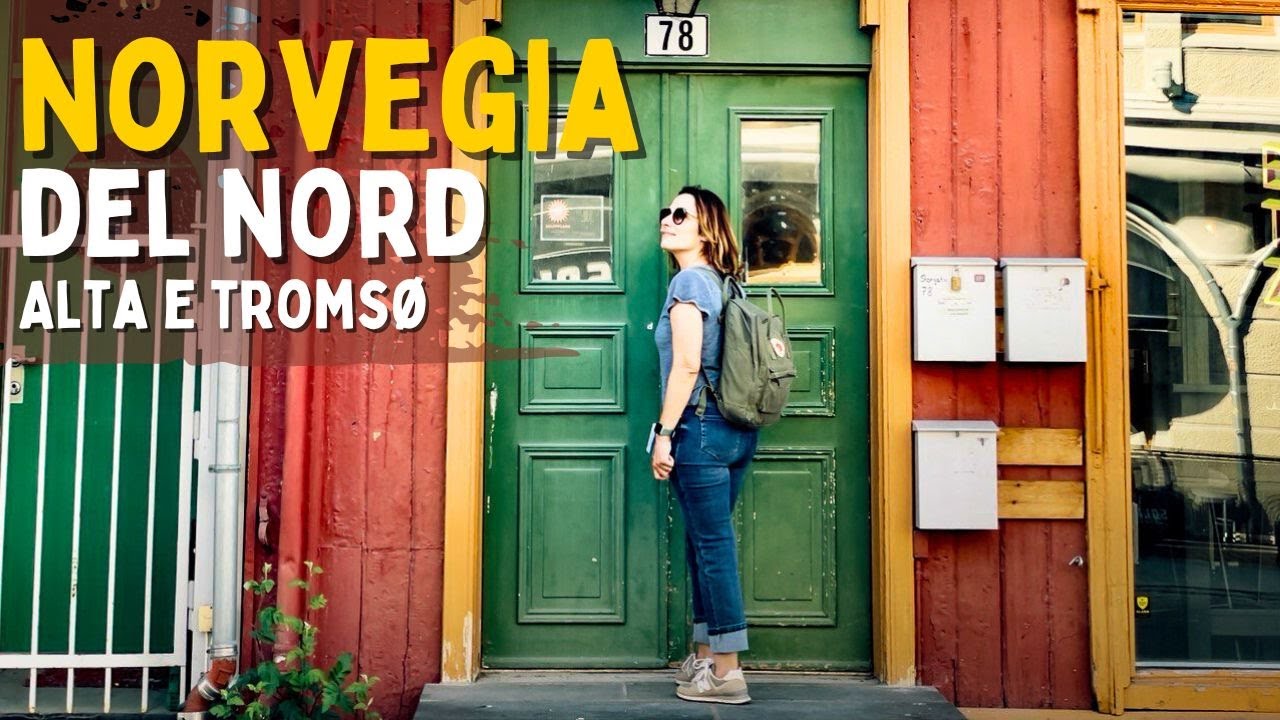Alta e Tromsø cosa vedere nelle due città della Norvegia del nord.