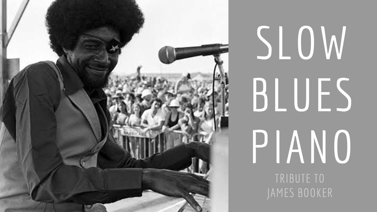 Slow Blues Piano  (James Booker Style)