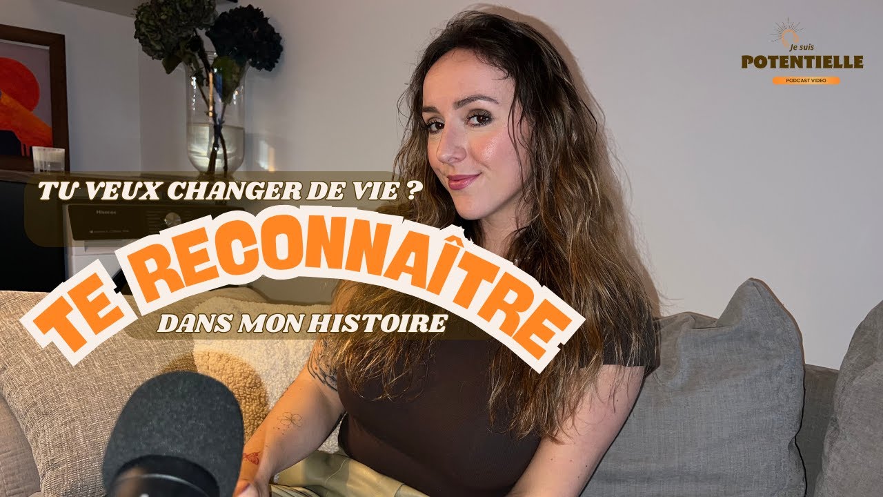 D’où je viens et comment j’ai  transformé ma vie : partie 1 - Je suis POTENTIELLE