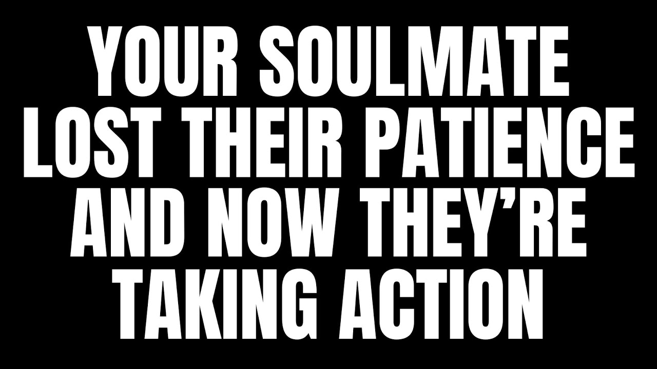 Your Soulmate Lost Their Patience… And Now They’re Taking Action 💥💖