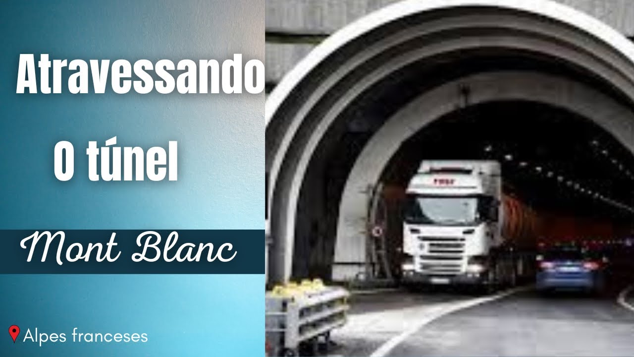 TRAVESSIA DO TÚNEL MONT BLANC