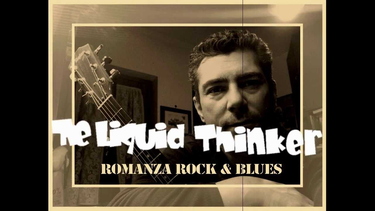 Romanza Rock & Blues by The Liquid Thinker