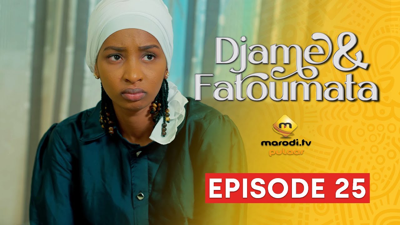 Série - Djame et Fatoumata - Saison 1 - Episode 25 VOSTFR