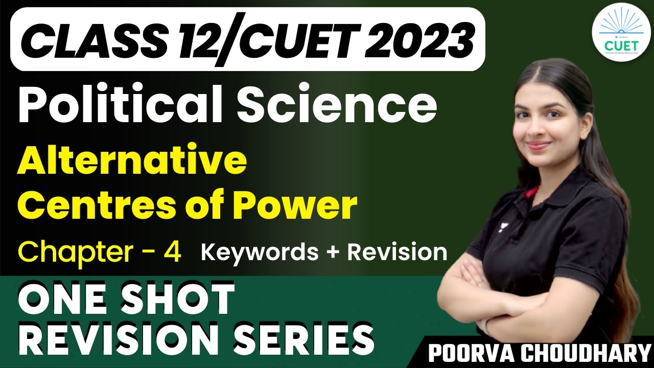Chapter - 4 | Alternative Centres of Power One Shot Revision | Class 12 Political Science | Poorva