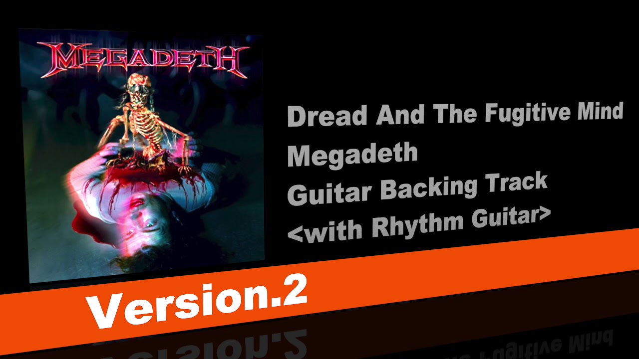 Dread And The Fugitive Mind [Version.2] / Megadeth - Guitar Backing Track with Rhythm Guitar