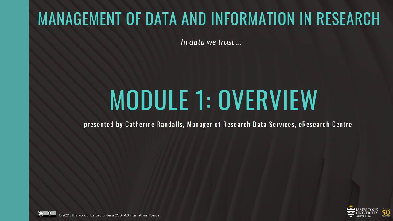 Module 1: Overview - Management of Data and Information in Research – James Cook University