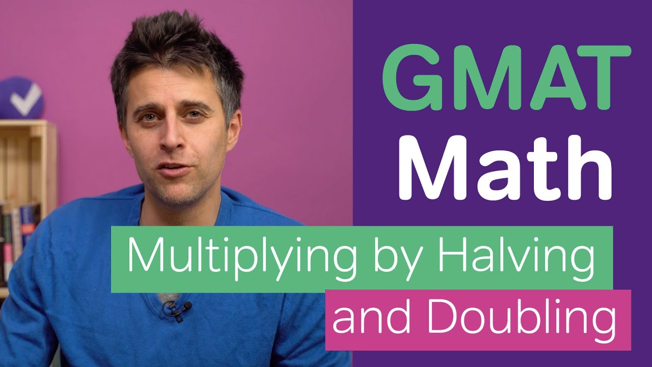 GMAT Math Tip | Multiplying by Halving and Doubling