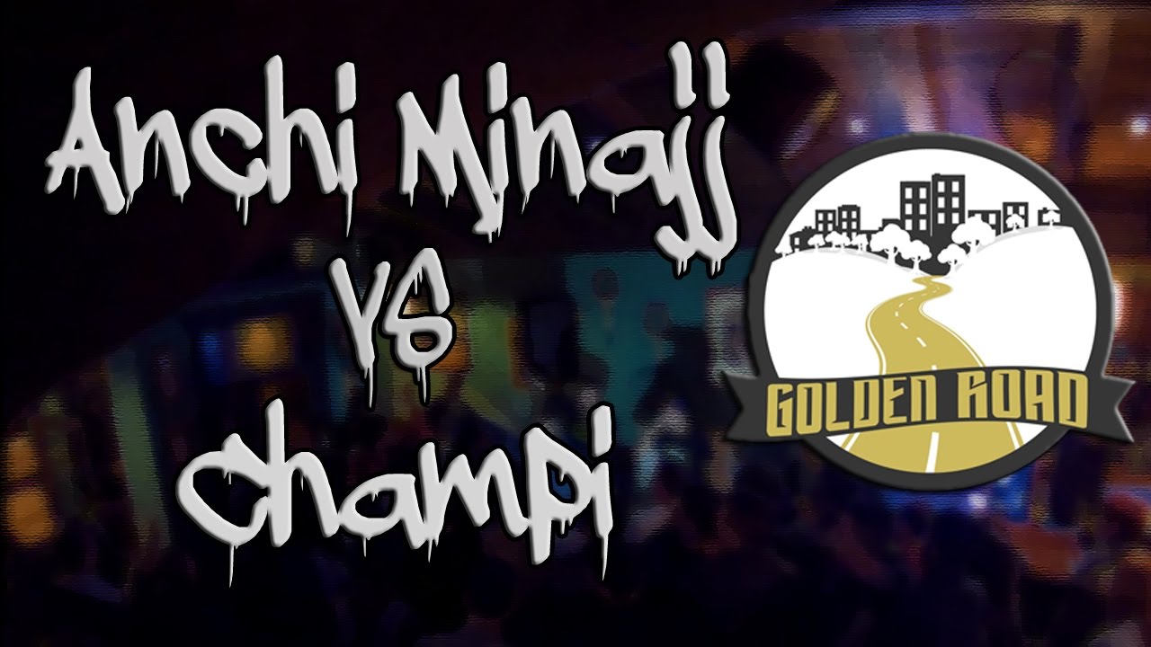 ANCHI MINAJJ VS CHAMPI (Cuartos) [BATALL&Oacute;N] GOLDEN ROAD BATTLE 2016.