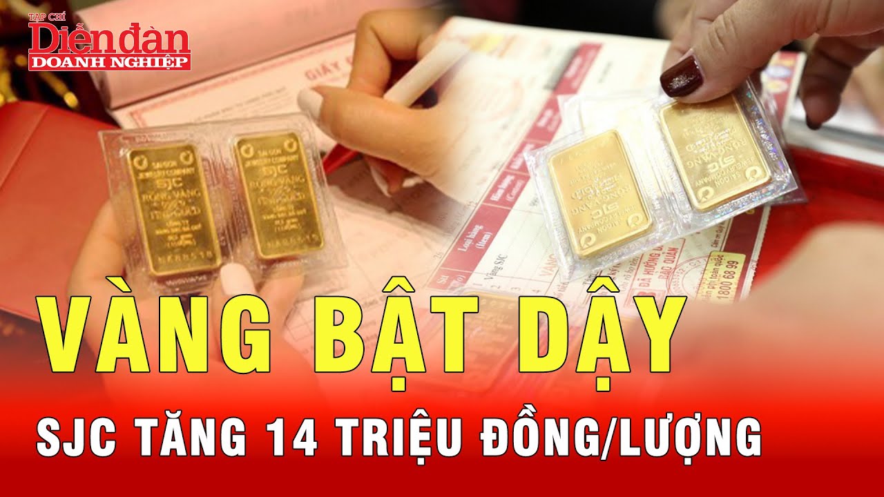 Vàng SJC tăng vọt 14 triệu đồng/lượng - Vàng đang lên đồng? | Tin tức 24h