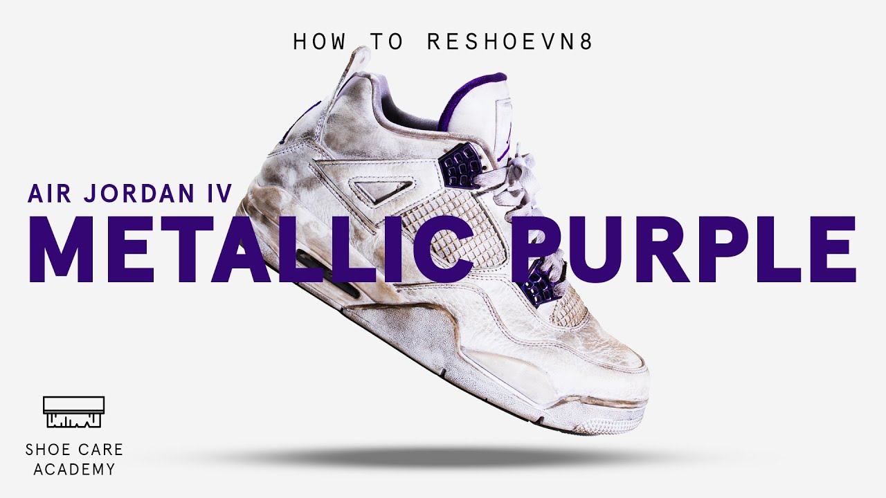 How To Clean Jordan 4 Metallic Purple With Reshoevn8r