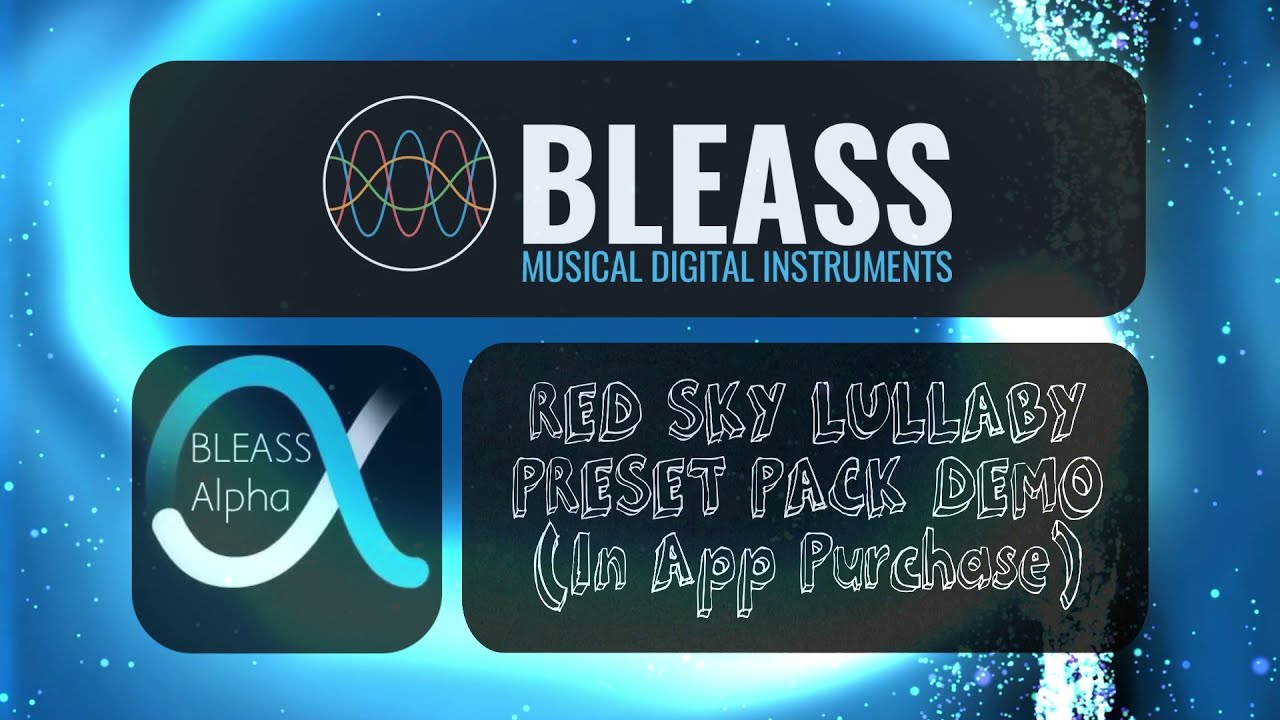 Bleass Alpha - Red Sky Lullaby Preset Pack