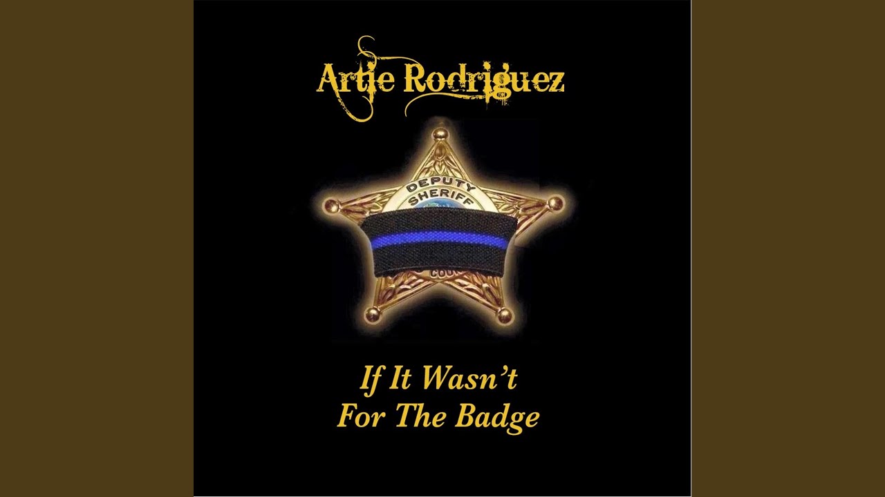 If It Wasn't for the Badge