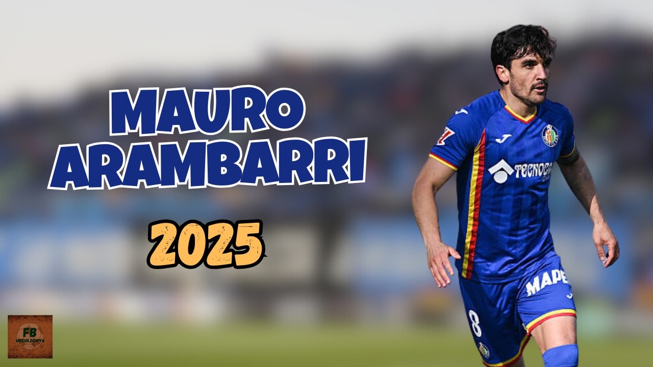 MAURO ARAMBARRI | ALL ACTIONS AND SKILLS | GETAFE 2025